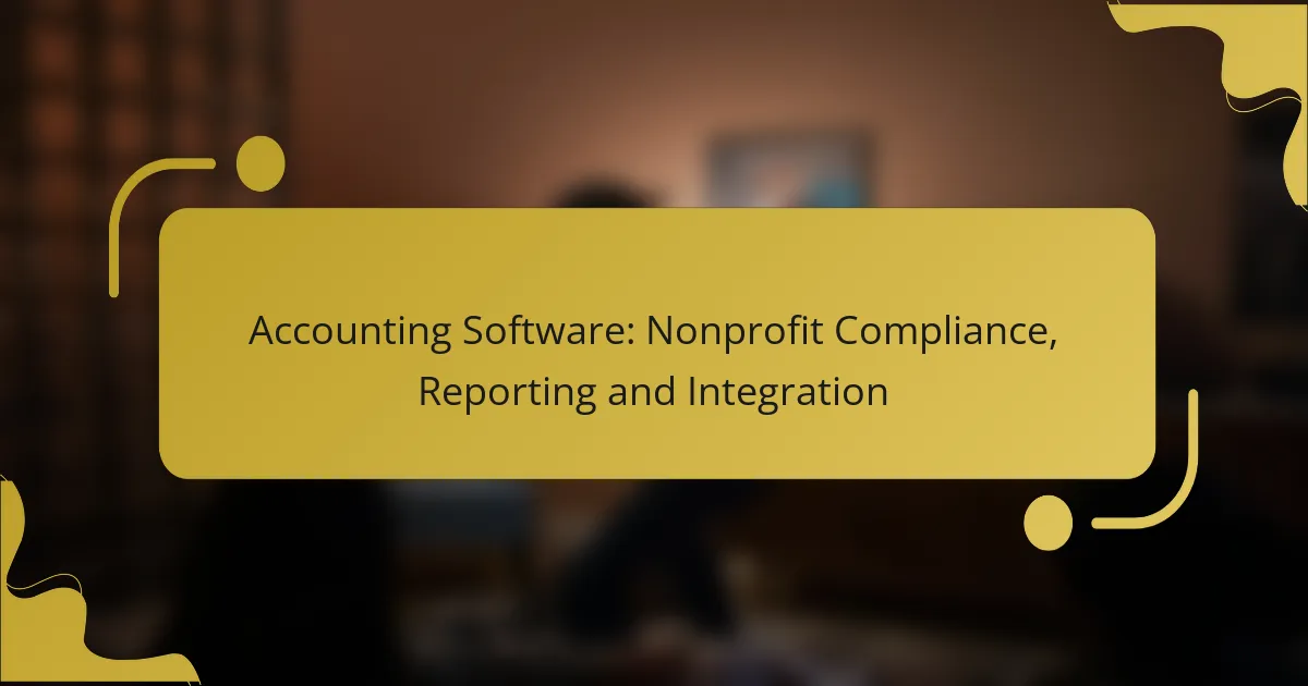 Accounting Software: Nonprofit Compliance, Reporting and Integration