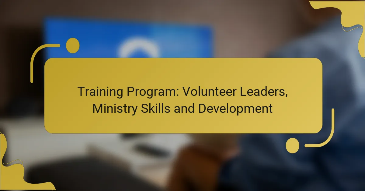 Training Program: Volunteer Leaders, Ministry Skills and Development