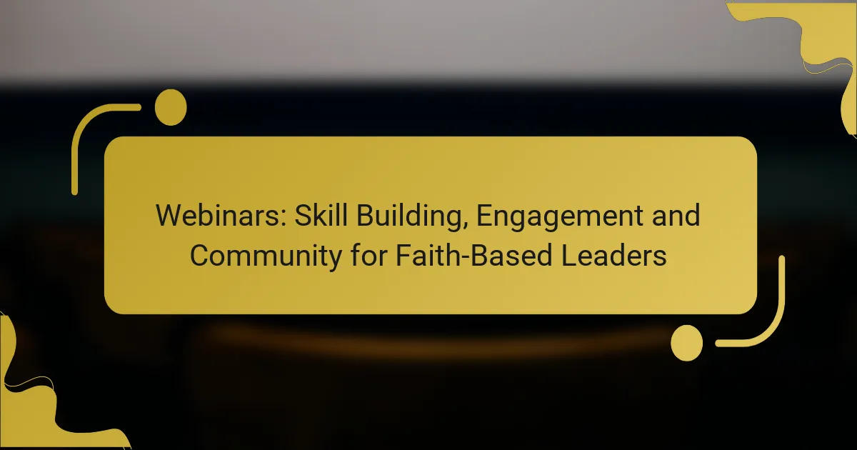 Webinars: Skill Building, Engagement and Community for Faith-Based Leaders
