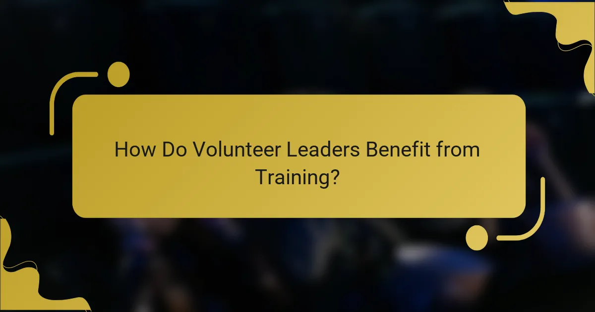 How Do Volunteer Leaders Benefit from Training?