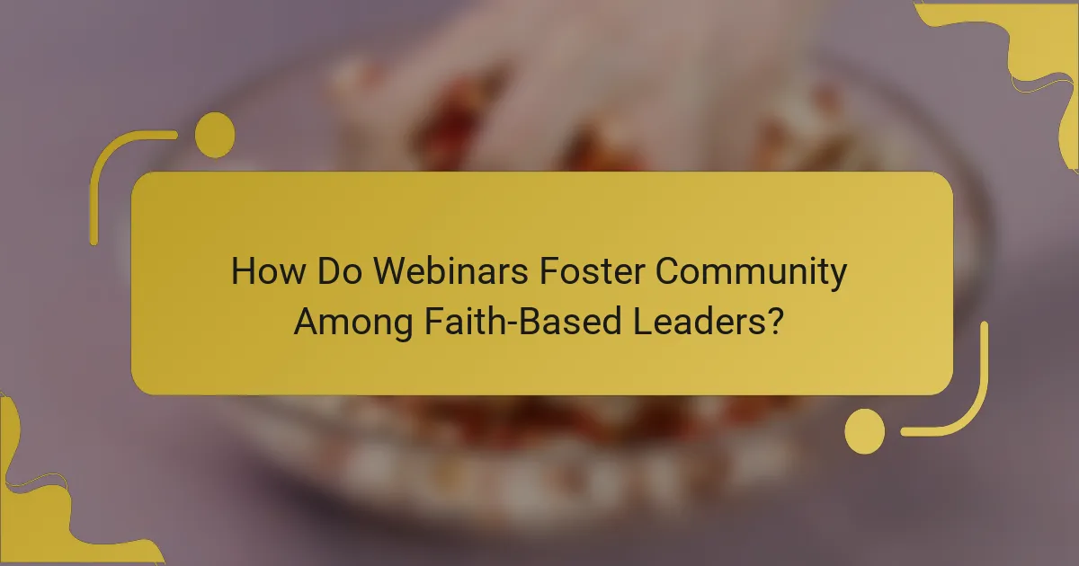 How Do Webinars Foster Community Among Faith-Based Leaders?