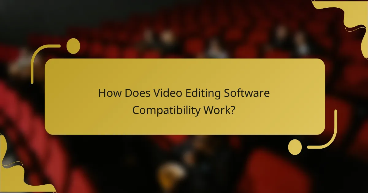 How Does Video Editing Software Compatibility Work?