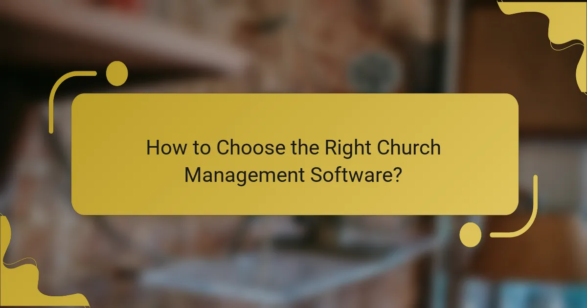 How to Choose the Right Church Management Software?