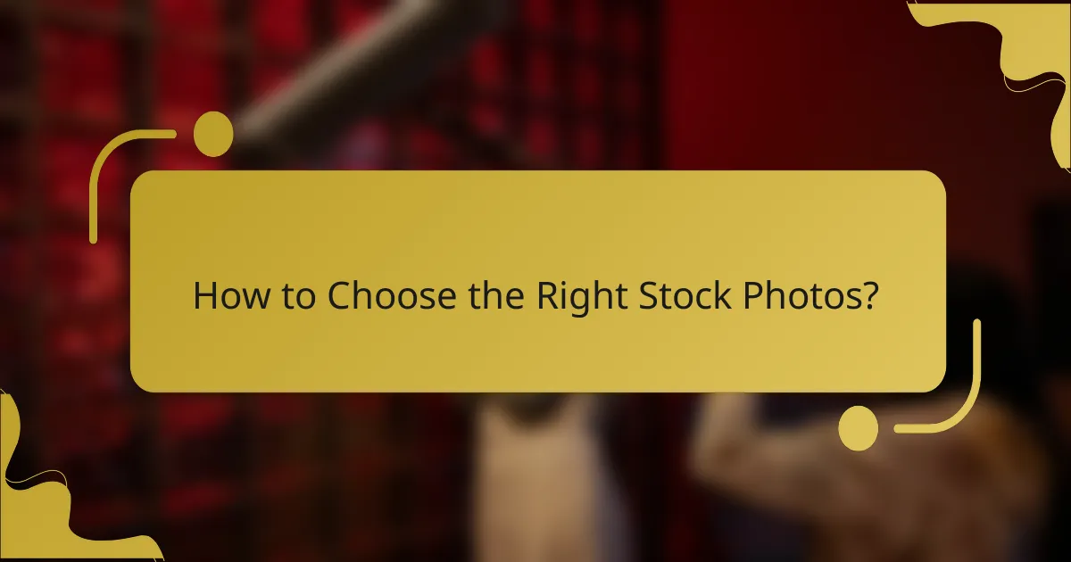 How to Choose the Right Stock Photos?