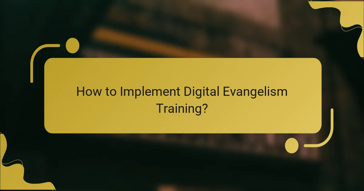 How to Implement Digital Evangelism Training?