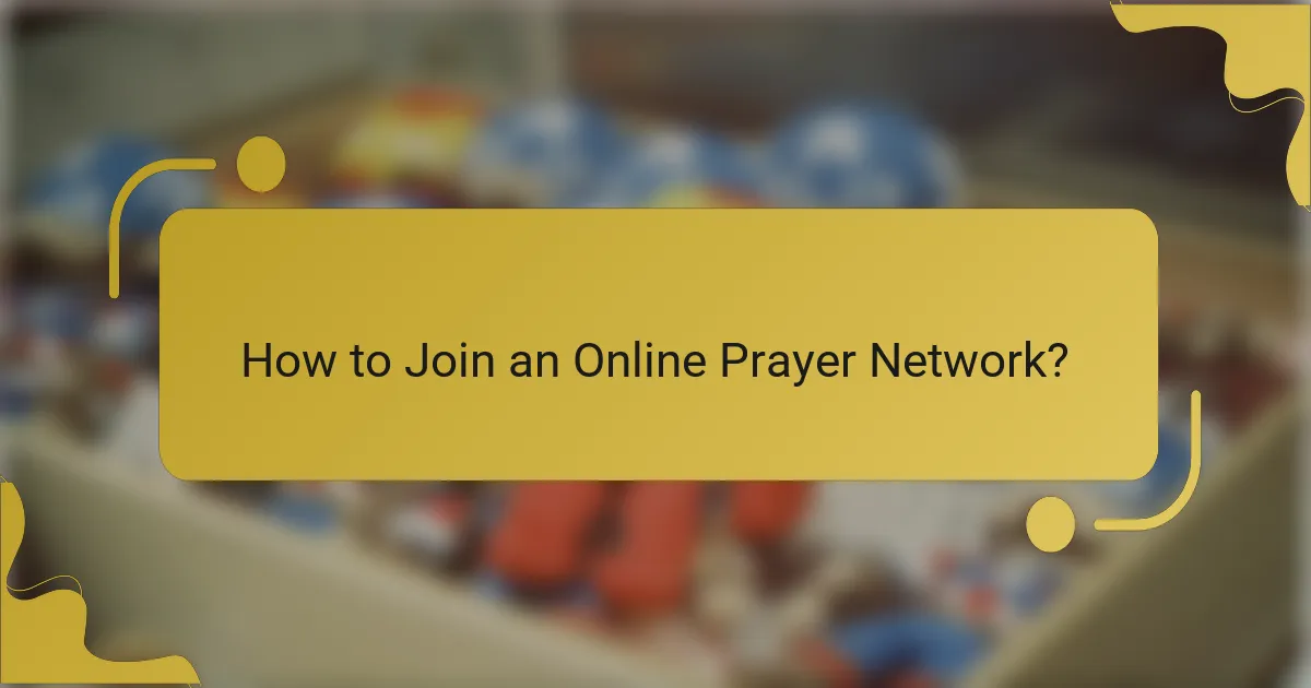 How to Join an Online Prayer Network?