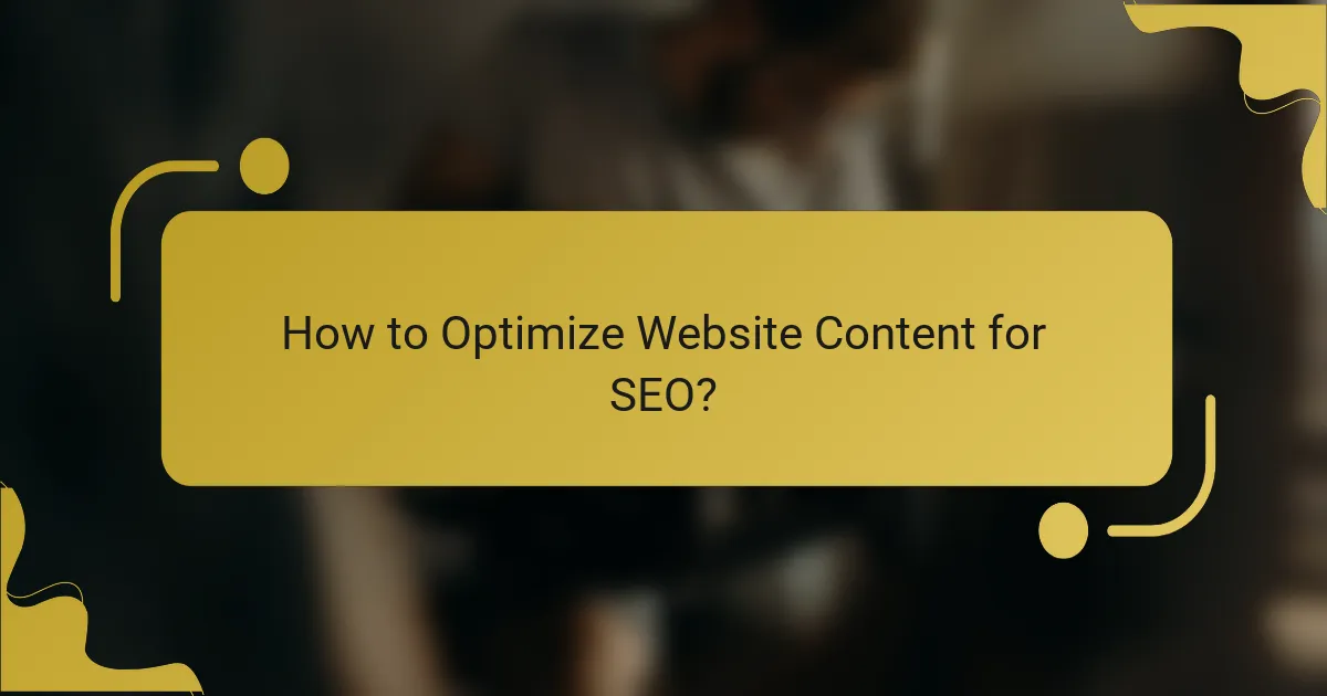 How to Optimize Website Content for SEO?