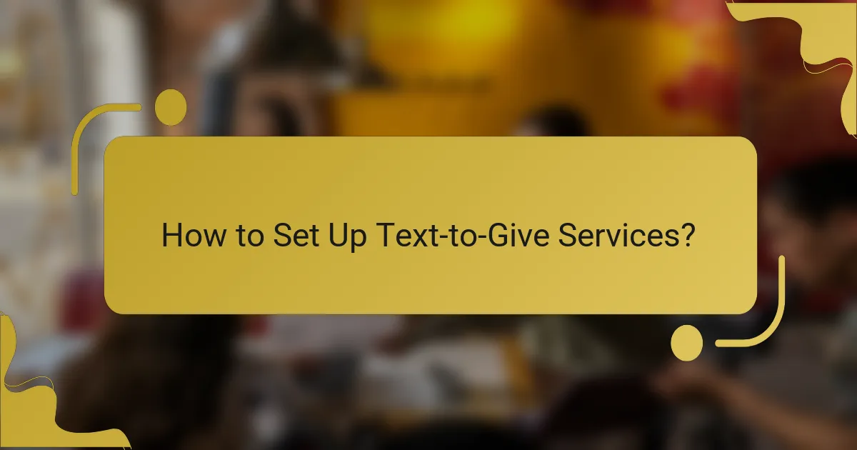 How to Set Up Text-to-Give Services?