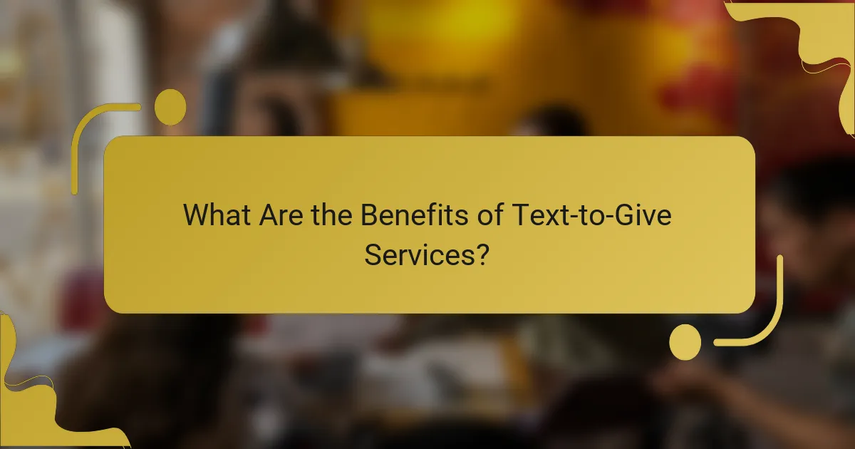 What Are the Benefits of Text-to-Give Services?
