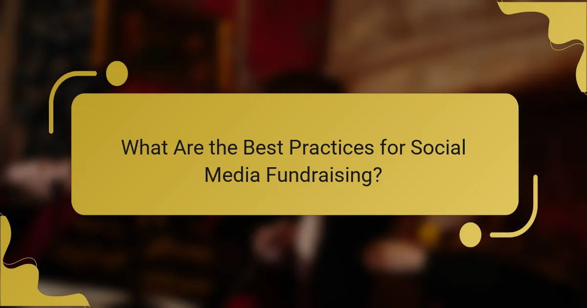 What Are the Best Practices for Social Media Fundraising?