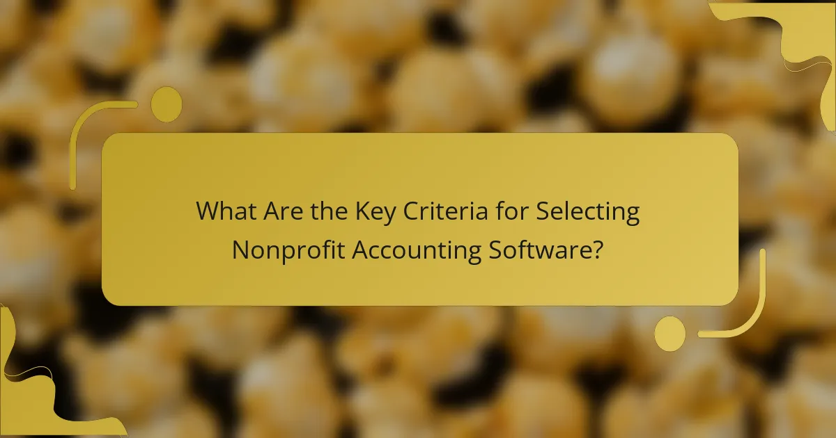 What Are the Key Criteria for Selecting Nonprofit Accounting Software?