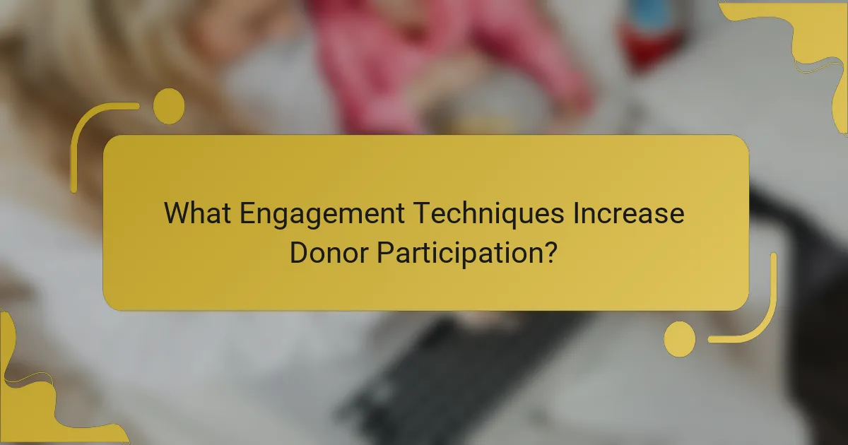 What Engagement Techniques Increase Donor Participation?
